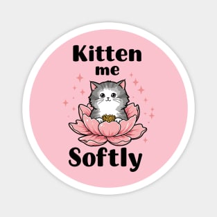 Kitten me Sofly Magnet